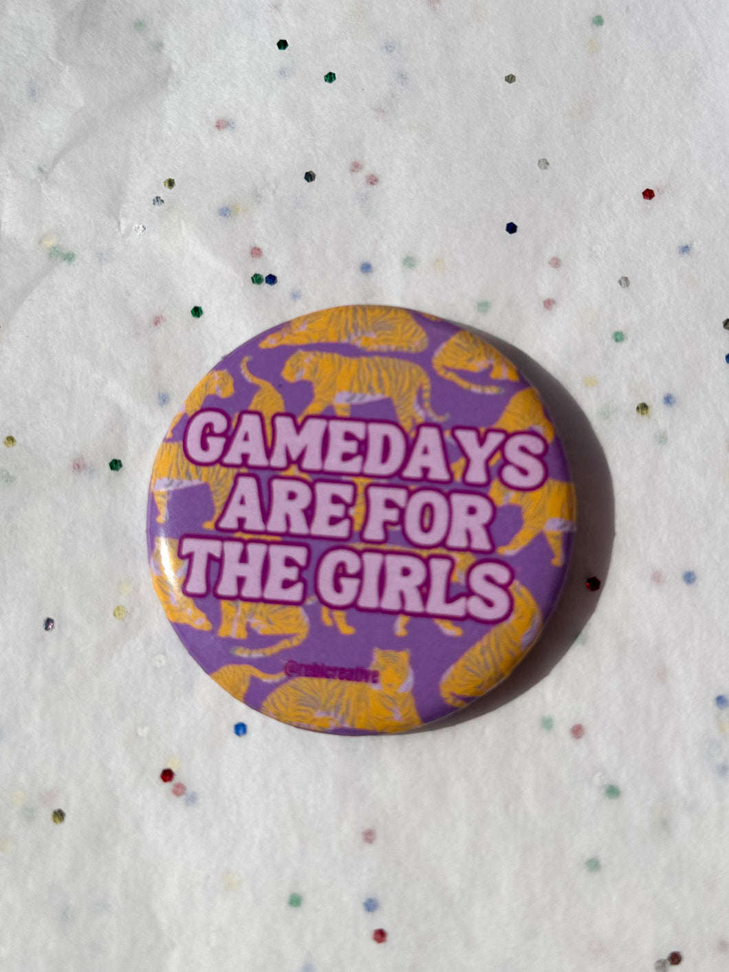 GAMEDAYS ARE FOR THE GIRLS BUTTON