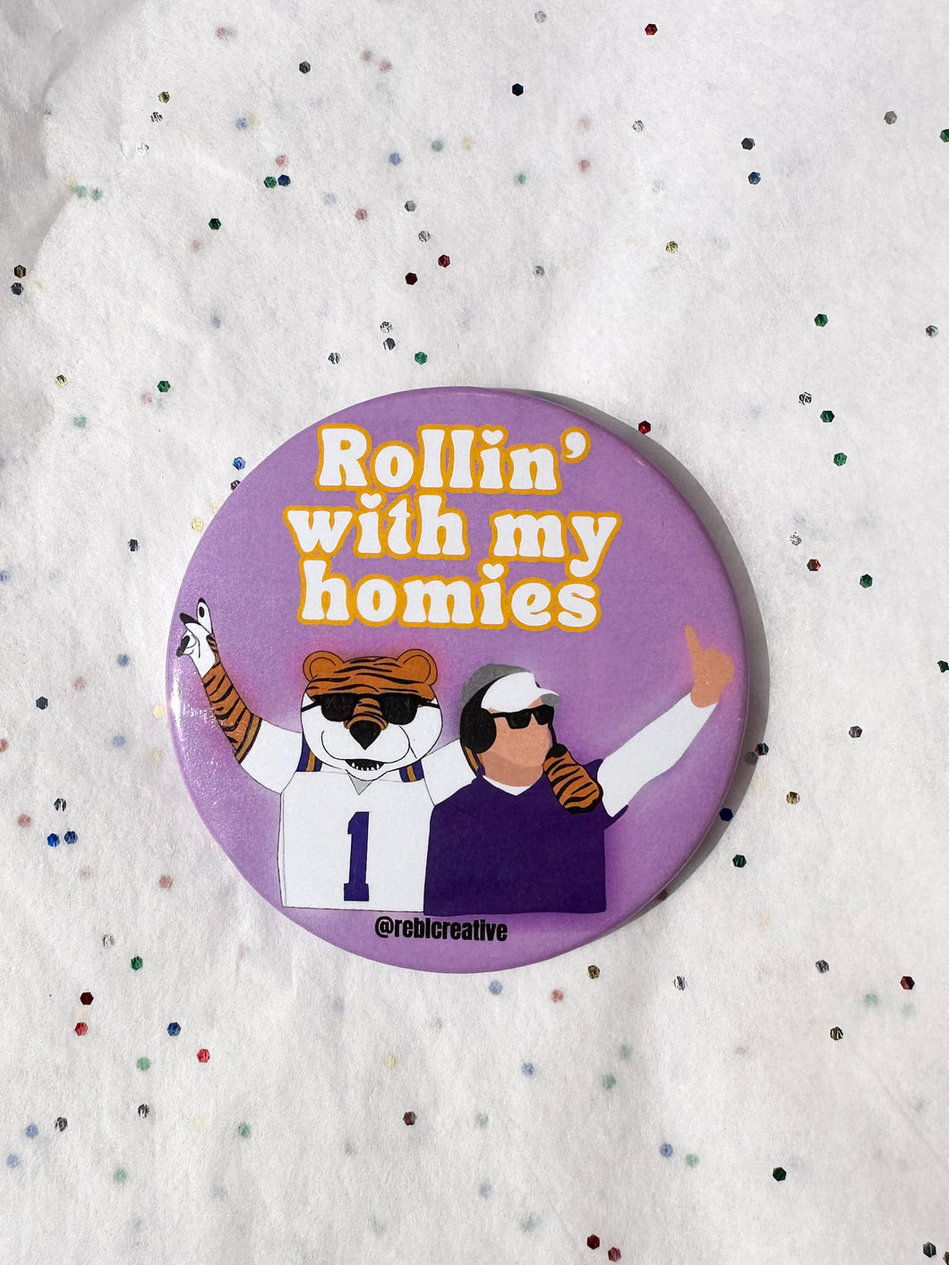 ROLLIN' WITH MY HOMIES BUTTON