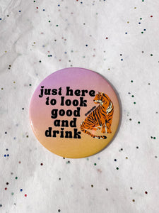 LOOK GOOD AND DRINK BUTTON