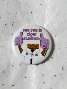 SEE YOU IN TIGER STADIUM BUTTON