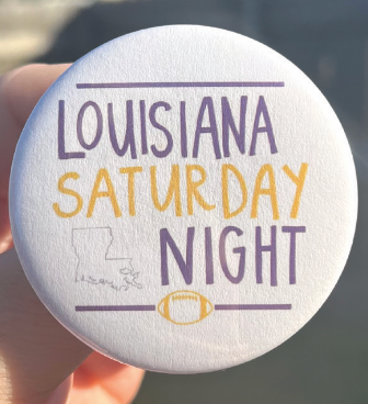 LOUISIANA SATURDAY NIGHT BUTTON